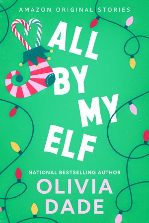 [Under The Mistletoe Collection 03] • All by My Elf